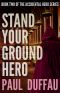 [Accidental Hero 02] • Stand Your Ground Hero